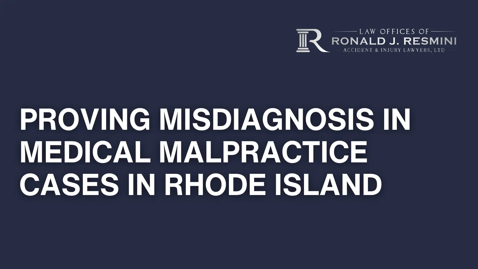 Proving Misdiagnosis in Medical Malpractice Cases in Rhode Island
